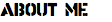 ABOUT ME